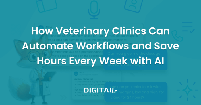 Automate Your Vet Clinic with Digitail’s Tails AI
