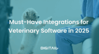 Must have integrations for veterinary software in 2025